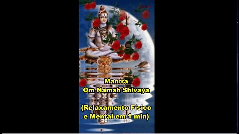 Mantra - OM Namah Shivaya (Relaxamento físico e mental) #shorts