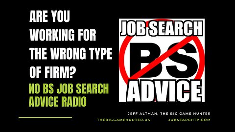 Are You Working for the Wrong Type of Firm? | No BS Job Search Advice Radio