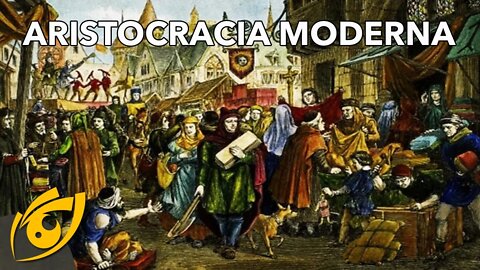 Sobre BURGUESES e ARISTOCRATAS MODERNOS