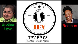 TPV EP 98 - The Alien Invasion Agenda