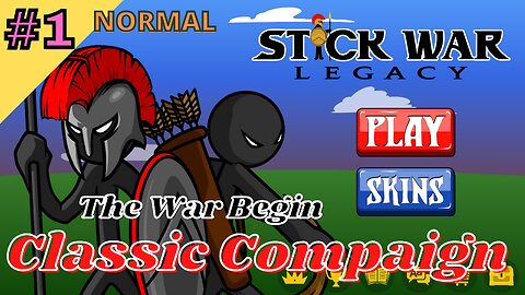 Classic Compaign | Normal 1 | The War Begin