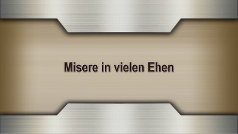 Misere in vielen Ehen