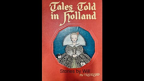 Stories by Will, Tales told in Holland, Story 3, "The Lady of Stavoren"