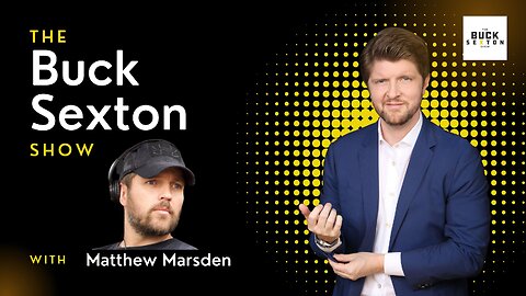 The Buck Sexton Show - Matthew Marsden