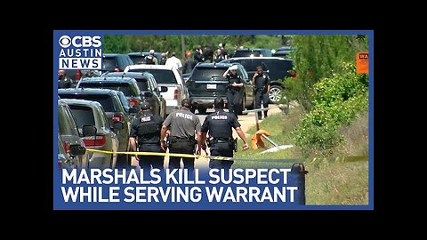 U.S. Marshals kill man while serving warrant in Austin