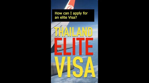 How to get the ELITE VISA in Thailand?