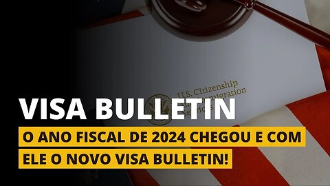 ENTENDA O NOVO VISA BULLETIN DE OUTUBRO!