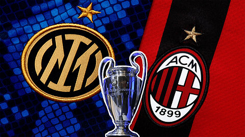 CHAMPIONS LEAGUE SEMIFINAL INTER MILAN VS AC MILAN ( LIVE )