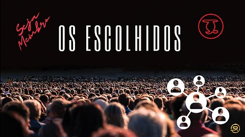 🔥 OS ESCOLHIDOS 🔥