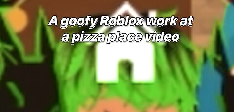 Goofy ahh Roblox work at a pizza video