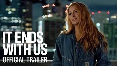 IT ENDS WITH US - Official Trailer (HD) Latest Update & Release Date