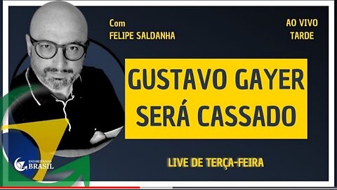 GUSTAVO GAYER SERÁ CASSADO