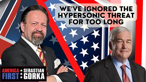 We've ignored the hypersonic threat for too long. Lord Conrad Black with Sebastian Gorka