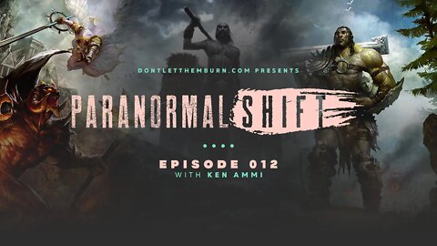 Paranormal Shift: Episode 012: Ken Ammi - The Paranormal Theory of Everything