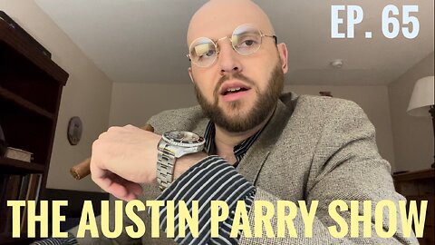 The Austin Parry Show Ep. 65 Opinion and Analysis of 2024 Republican Party Presidential Candidates