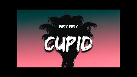 FIFTY FIFTY - Cupid