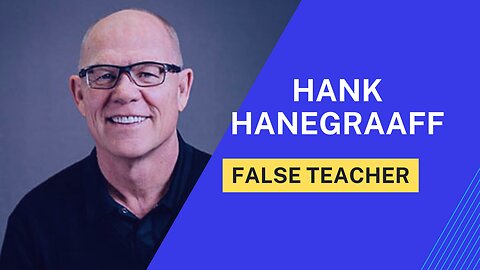 Hank Hanegraaff Exposed! | Why Do I Call Him A False Teacher?