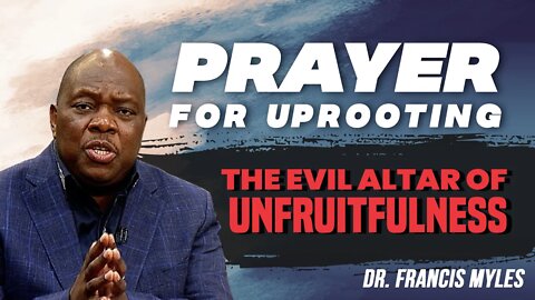 Uprooting the Evil Altar of Unfruitfulness