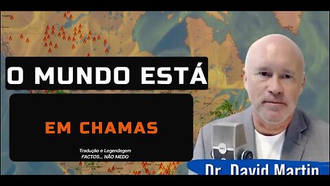 🔥💥DR. DAVID MARTIN: O MUNDO EM CHAMAS - RECURSOS DE REAPROPRIAÇÃO FABRICADOS💥🔥