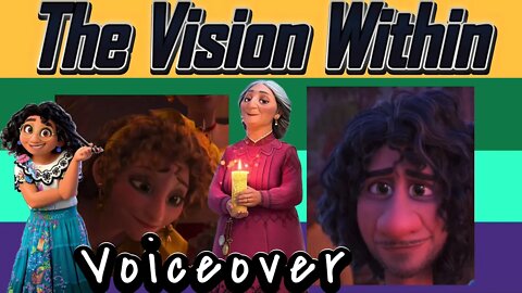 Encanto Voiceover: The Vision Within 🌞