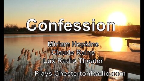 Confession - Miriam Hopkins - Claude Rains - Lux Radio Theater