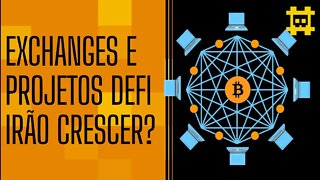 Exchanges centralizadas e projetos DeFi - [CORTE]