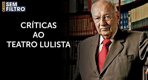 In Brazil, jurist Ives Gandra refutes the theory of the coup d'état on January 8 | #osf