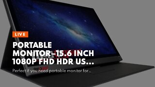 Portable Monitor–15.6 inch 1080P FHD HDR USB-C Portable Screen Dual Type-C Mini HDMI IPS FreeSy...