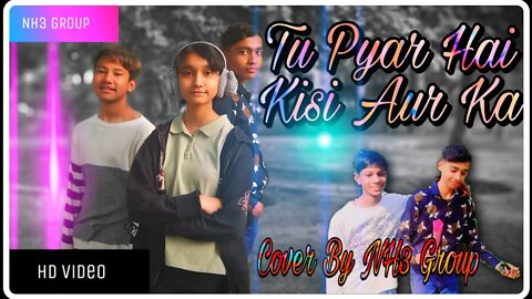 Tu Pyar Hai Kisi Aur Ka (NH3 Creators) Film - Dil Hai Ke Manta Nahin