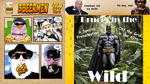 Bruce in the Wild - Remembering Canadian Dave, Off the Grid in the 49th.