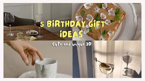 DiY 5 Cute and unique 3D birthday gift ideas