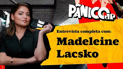 MADELEINE LACSKO CANCELA OS CANCELADOS DO PÂNICO; CONFIRA NA ÍNTEGRA