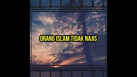 orang Islam tidak najis