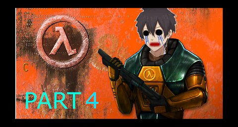 Half life Playthrough: Part 4- We Beat The Nihilism