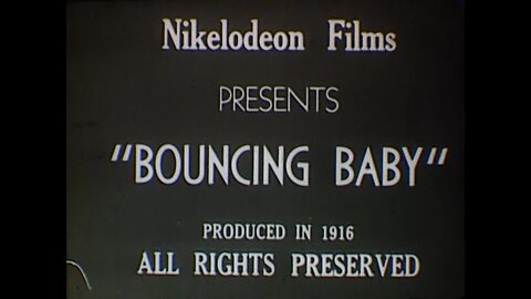 Bouncing Baby, Nikelodeon Films (1916 Original Black & White Film)