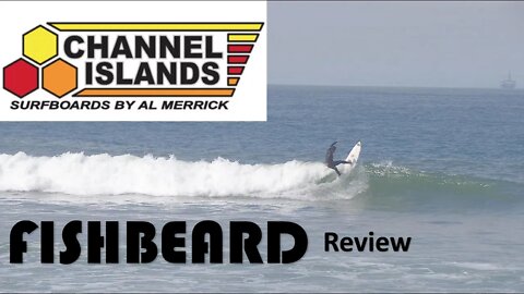 Channel Islands Fishbeard Surfboard Review