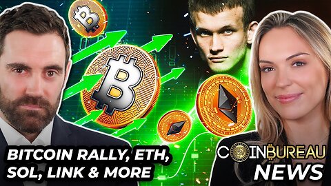 Crypto News: Bitcoin Rally, ETH Updates, SOL, LINK & MORE!!