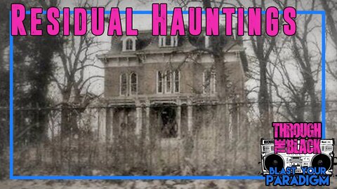 Residual Hauntings