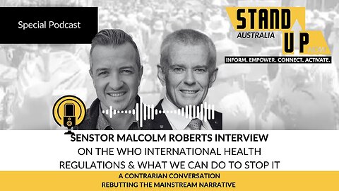 Senator Malcolm Roberts on the WHO International Health Regulations & what we can do to stop it