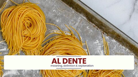 What is AL DENTE?