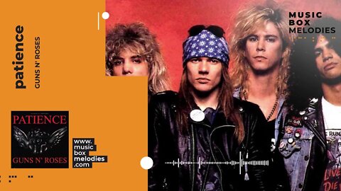 [Music box melodies] - Patience by Guns N' Roses