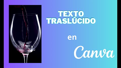 Cómo hacer el texto traslúcido en Canva en menos de 3 min