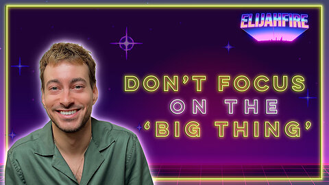 ElijahFire: Ep. 143 – JOSH RICH "DON’T FOCUS ON THE ‘BIG THING’"