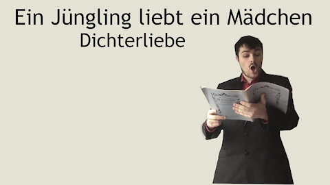 Ein Jüngling liebt ein Mädchen - Dichterliebe - Robert Schumann