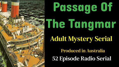 Passage of the Tangmar 1960 (ep1-10) Australian Serial