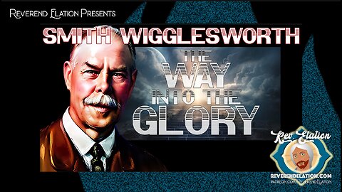 The Way into the Glory by Smith Wigglesworth