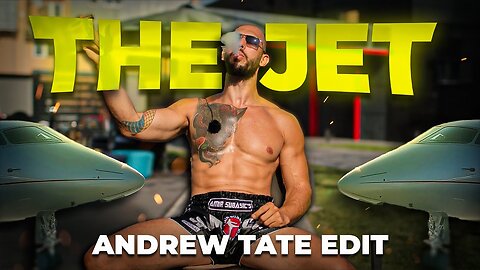 THE JET ~ Andrew Tate Edit