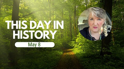 This Day in History, May 8