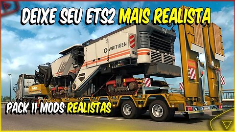 PACK 11 MODS REALISTAS PARA EURO TRUCK SIMULATOR 2 VERSÃO 1.46