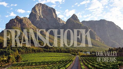 Franschoek - Valley of Dreams